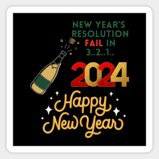 New year's resolution fail in 3, 2, 1 Happy newyear 2024 funny Magnet